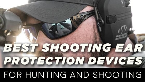 best shooting ear protection devices