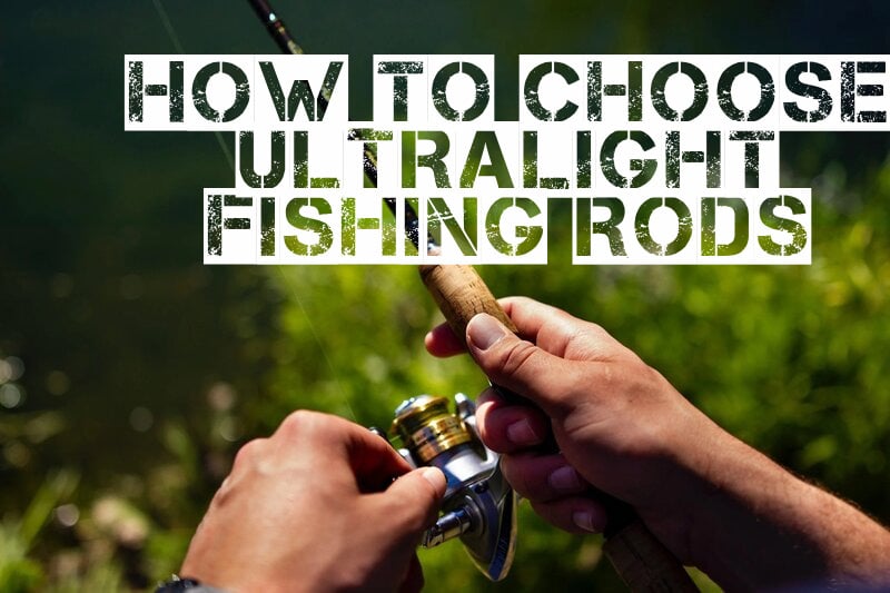 Understanding Ultralight Fishing Concept For A Big Fish  Ultralight Fishing  Tips and Tricks For Ultralight Anglers