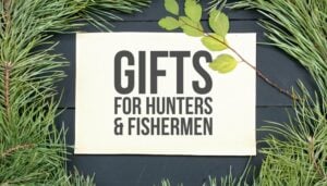 gifts-for-hunters-and-fishermen