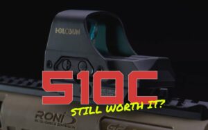 holosun 510c still worth it or old news
